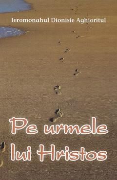Pe urmele lui Hristos