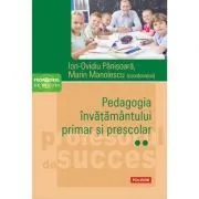 Pedagogia invatamantului primar si prescolar. Volumul 2 de Marin Manolescu
