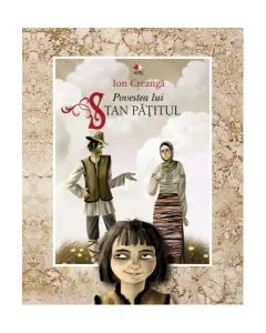 Povestea lui Stan Păţitul (ediţia a II-a) de Ion Creanga