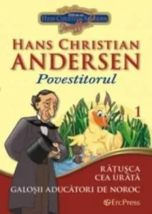 Povestitorul nr. 1 - Ratusca cea urata si Galosii aducatori de noroc (carte+ DVD) de Hans Christian Andersen