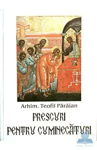 Prescuri pentru cuminecaturi de arhim. Teofil Paraian