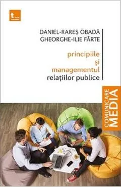 Principiile si managementul relatiilor publice de Daniel-Rares Obada