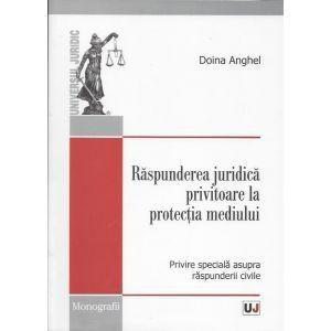 Raspunderea Juridica Privitoare La Protectia Mediului