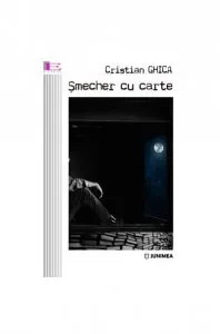 Smecher cu carte de Cristian Ghica
