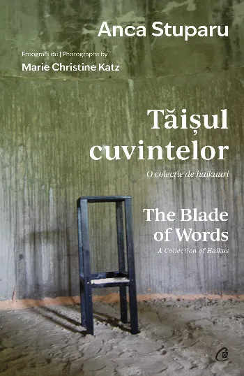 Tăișul cuvintelor. O colecție de haikuuri | The Blade of Words. A Collection of Haikus