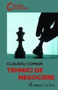 Tehnici de negociere. Editia a II-a de Coman Claudiu