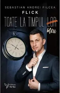 Toate la timpul meu de Sebastian Andrei Filcea (Flick)