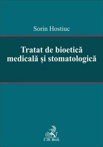 Tratat de bioetică medicală și stomatologică de Sorin Hostiuc