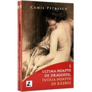 Ultima noapte de dragoste, intaia noapte de razboi. Volumele 1 si 2