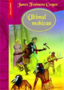Ultimul mohican de James Fenimore Cooper