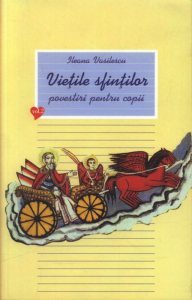 Vietile sfintilor. Povestiri pentru copii, Vol 2