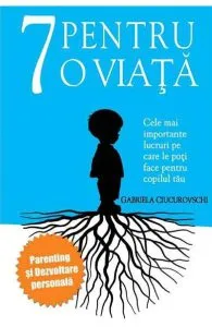 7 pentru o viata de Gabriela Ciucurovschi