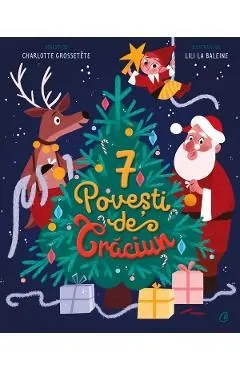 7 povesti de Craciun de Charlotte Grossetete
