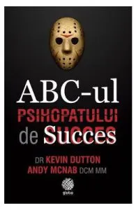 ABC-ul psihopatului de succes