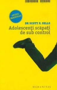 Adolescenti scapati de sub control de Scott P. Sells