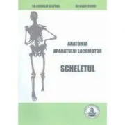 Anatomia aparatului locomotor. Scheletul de Cornelia Bistran