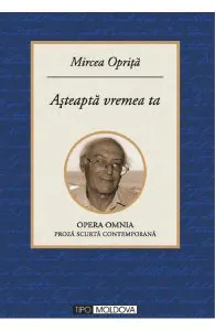 Asteapta vremea ta de Mircea Oprita