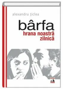 Barfa - hrana noastra zilnica de Alexandru Ticlea