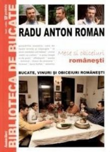 Bucate, vinuri si obiceiuri romanesti. Mese si obiceiuri romanesti
