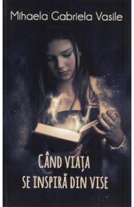 Cand viata se inspira din vise