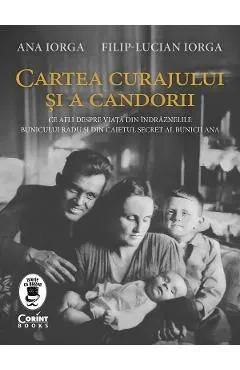 Cartea curajului si a candorii de Ana Iorga