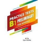 Curs limba engleza examen Cambridge B1 Preliminary for Schools Practice Tests Manualul elevului de Kathy Dobb