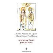 Despre pocainta si spovedanie - sf. Nectarie de Eghina, sf. Simeon Noul Teolog de sf. Nectarie de Eghina