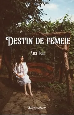 Destin de femeie de Ana Isac