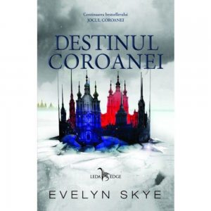 DESTINUL COROANEI VOL. 2