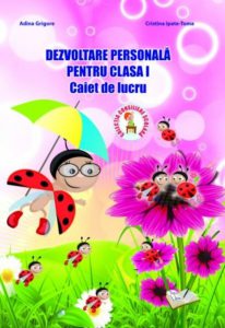 Dezvoltare personala pentru clasa I, caiet de lucru