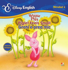 Disney English. Winnie de Pluş (Nivelul 1) Piglet feels small / Grohi e prea mic (poveste bilingvă)