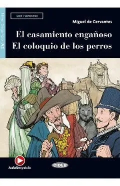 El casamiento enganoso. El coloquio de los perros de Miguel De Cervantes