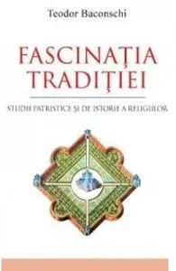 Fascinatia traditiei de Teodor Baconschi