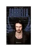 Gabriella. Volumul 2. Nimic nu e ceea ce pare de Eva L. Laust