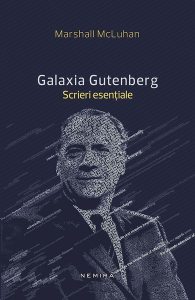 Galaxia Gutenberg. Scrieri esenţiale