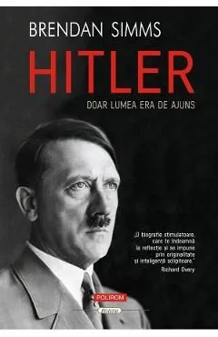 Hitler. Doar lumea era de ajuns de Brendan Simms