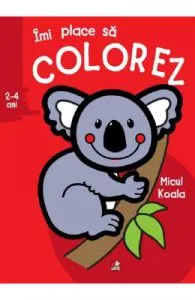 Imi place sa colorez. Micul koala 2-4 ani