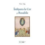 Inaltarea la Cer si Rusaliile de Peter Selg