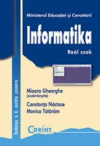 Informatica. Manual pentru clasa a X-a in limba maghiara de Mioara Gheorghe