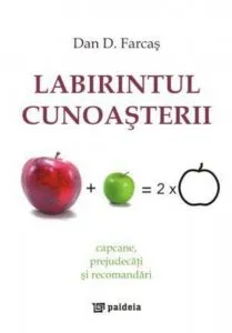Labirintul cunoasterii de Dan D. Farcas
