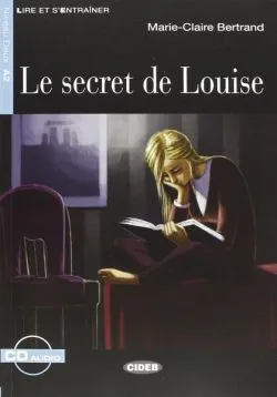 Le Secret De Louise   CD (Step Four B2.1) de Marie-Claude Bertrand