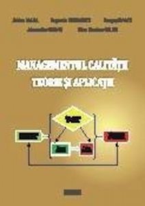 Managementul calitatii. Teorie si aplicatii