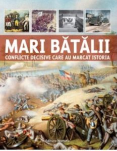 Mari batalii - Conflicte decisive