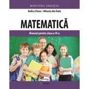 Matematica. Manual pentru clasa a 4-a de Rodica Chiran