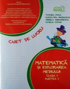 Matematica si explorarea mediului - Clasa I, partea I. Caiet de lucru