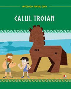 Mitologia pentru copii. Calul troian