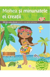 Mohea si minunatele ei creatii