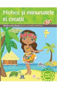 Mohea si minunatele ei creatii