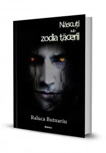 Nascuti sub zodia tacerii de Raluca Butnariu