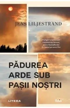 Padurea arde sub pasii nostri